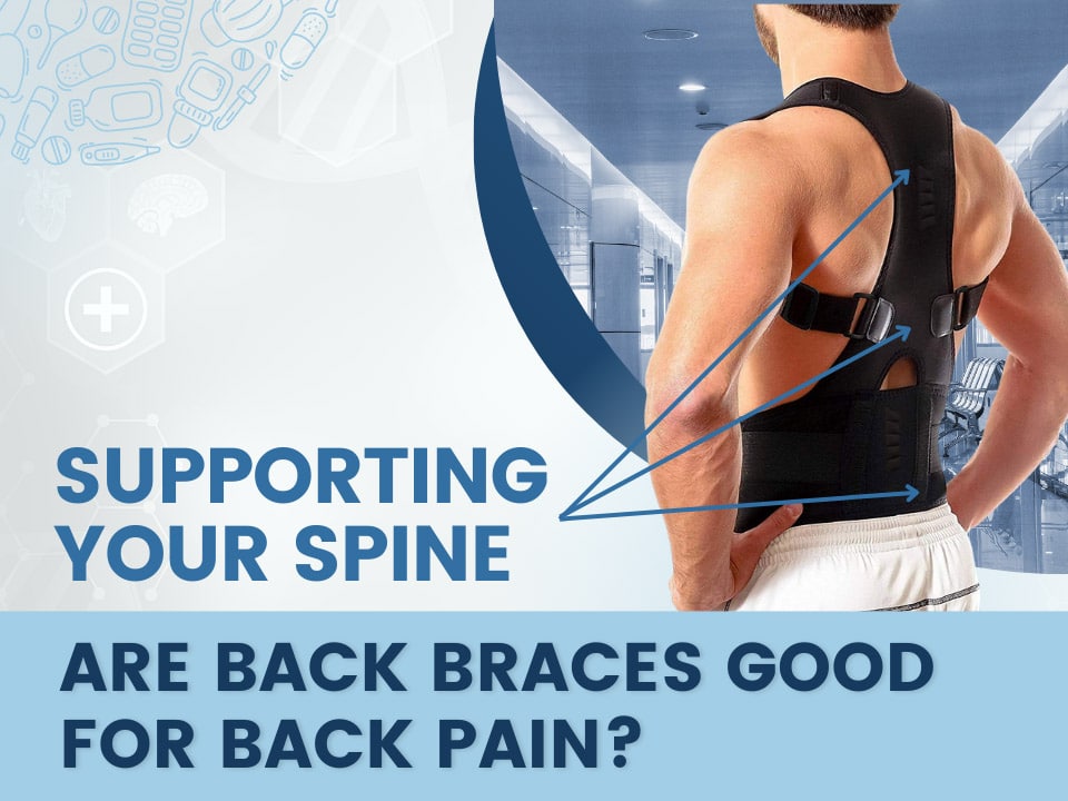Are back braces good for back pain?