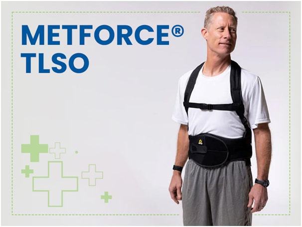 Let's Get You Back on Track With Metforce® TLSO