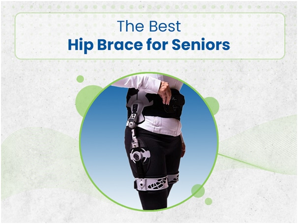 The best hip brace for seniors.