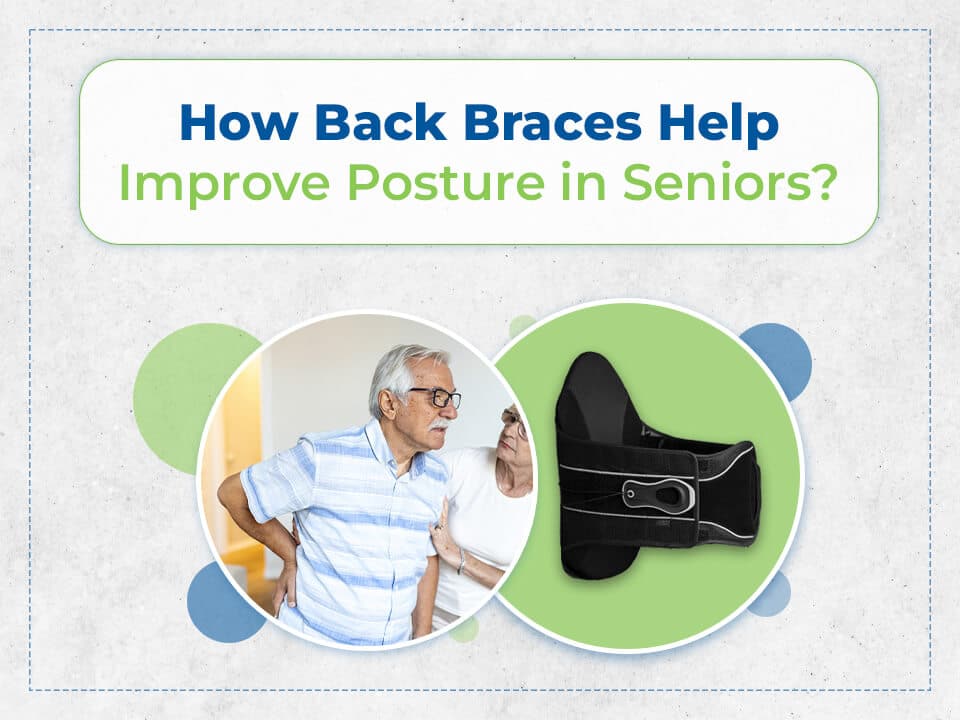How back braces help improve posture in seniors?