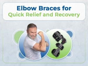 Elbow braces for quick relief and recovery.
