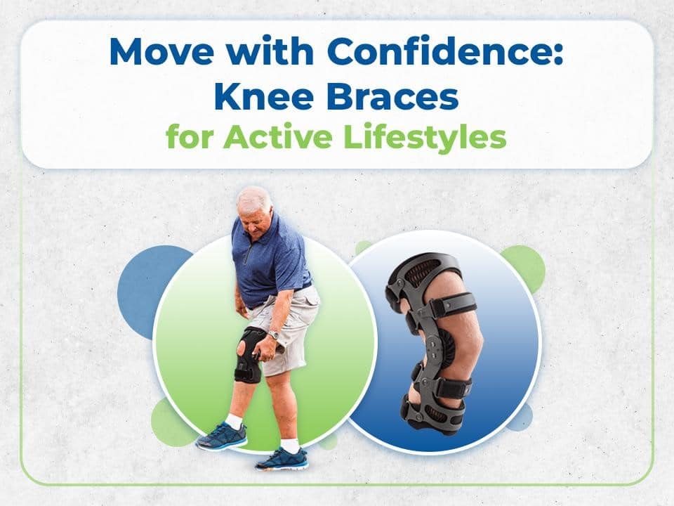 Move with confidence knee braces for active lifestyles.