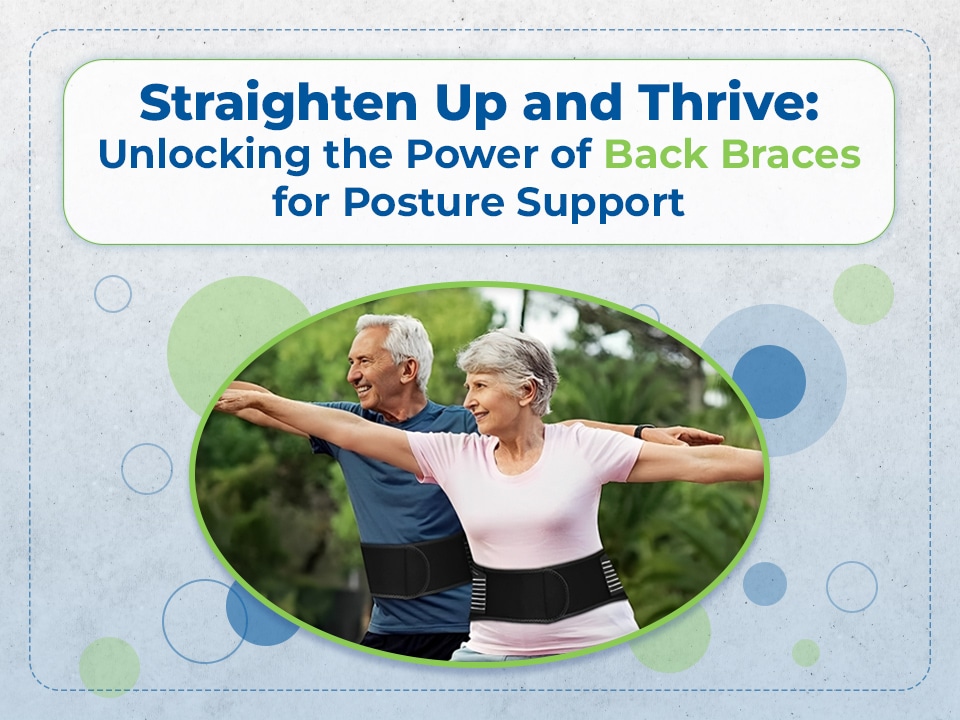 Straighten up and thrive, unlocking the power of back braces for posture support with ARTIK Medical Supply.