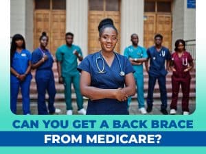 Can you get a back brace from Medicare?