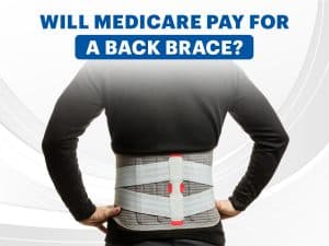 Will Medicare pay for a back brace?