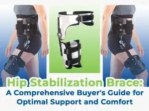 Hip Stabilization Brace: A Comprehensive Buyer's Guide for Optimal Support and Comfort